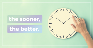clock with text "the sooner the better" written next to it on a green background